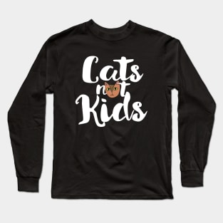 Cats not kids child free humor Long Sleeve T-Shirt